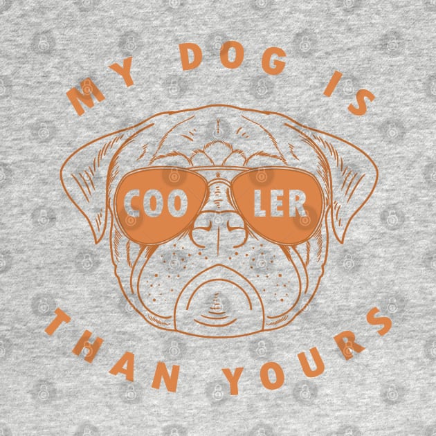 Pug My Dog Is Cooler Than Yours Funny Puppy Face Sunglasses by markz66